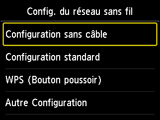 Écran Config. du réseau sans fil : sélectionnez Configuration sans câble